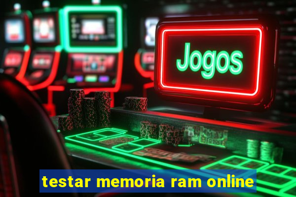 testar memoria ram online